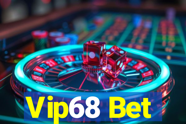 Vip68 Bet