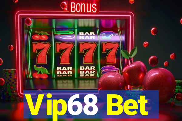 Vip68 Bet