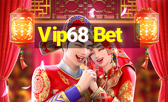 Vip68 Bet