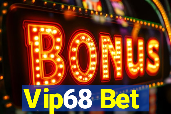 Vip68 Bet