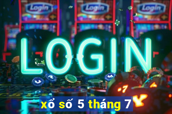 xổ số 5 tháng 7