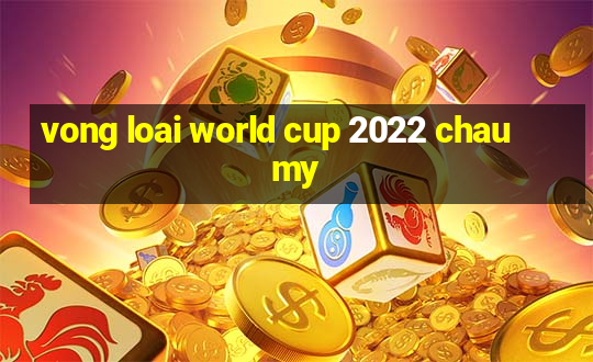 vong loai world cup 2022 chau my