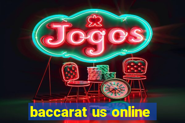 baccarat us online