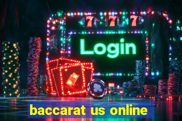 baccarat us online