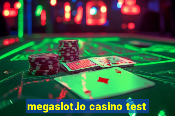 megaslot.io casino test