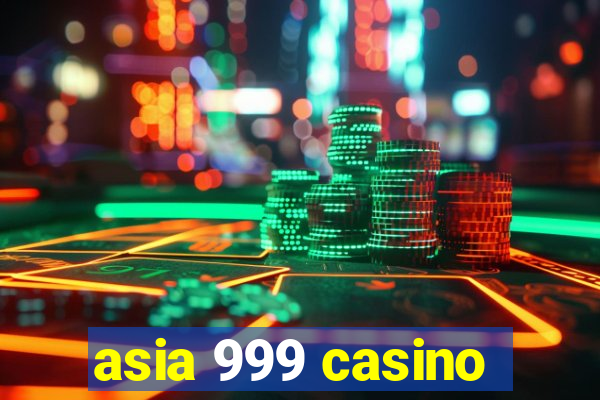 asia 999 casino