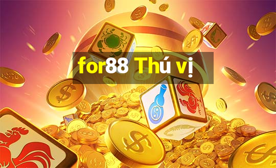 for88 Thú vị