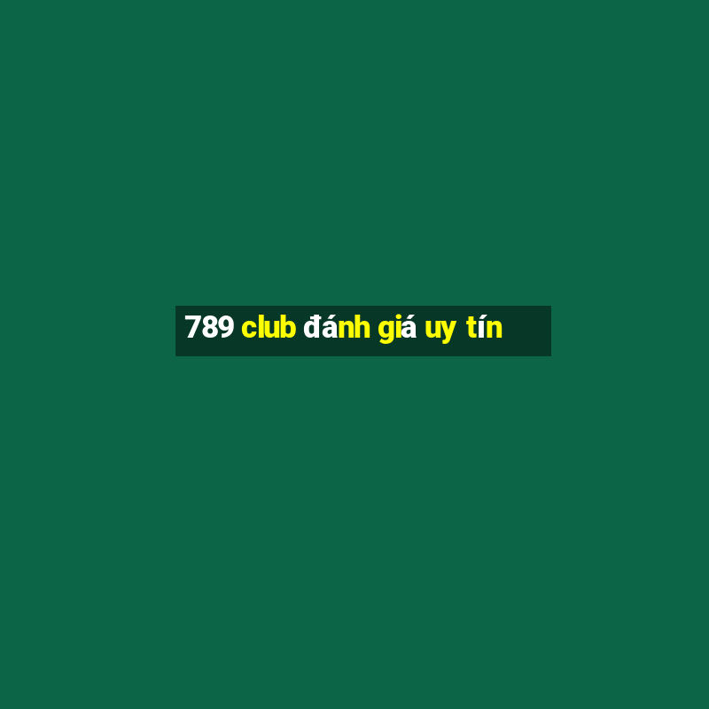 789 club đánh giá uy tín