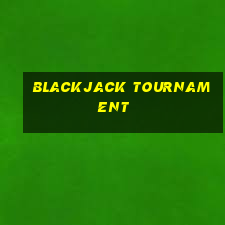 blackjack tournament