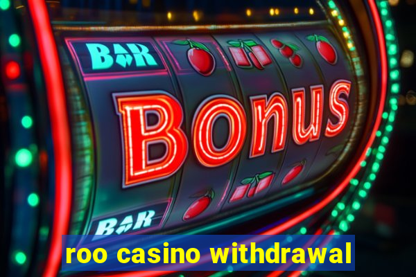 roo casino withdrawal