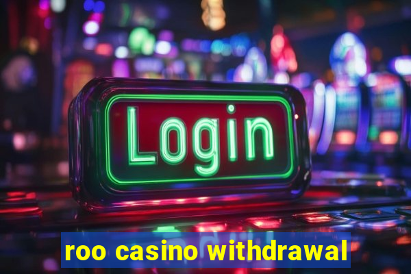 roo casino withdrawal