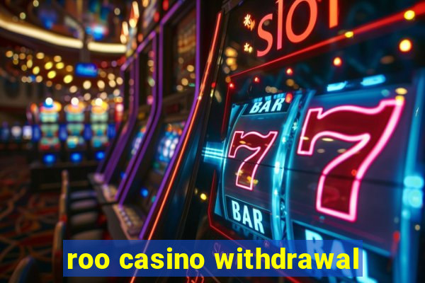 roo casino withdrawal