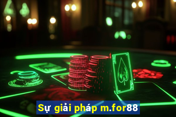 Sự giải pháp m.for88