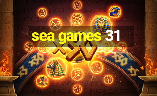 sea games 31