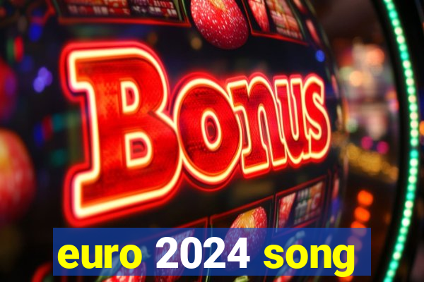 euro 2024 song