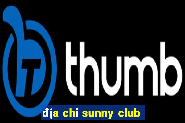 địa chỉ sunny club