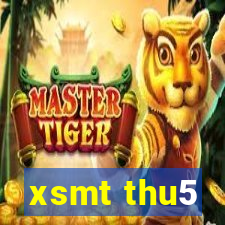 xsmt thu5