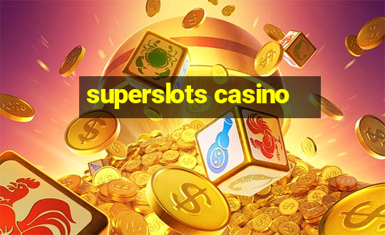 superslots casino