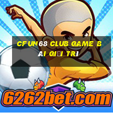 Cfun68 Club Game Bài Giải Trí