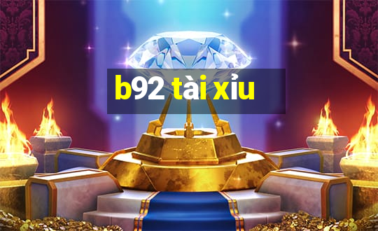 b92 tài xỉu