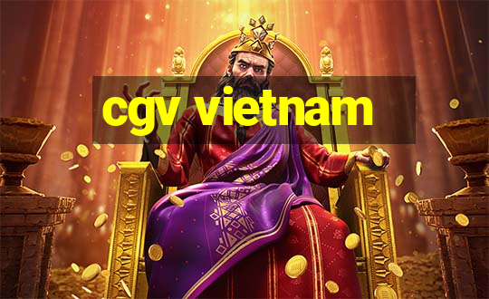 cgv vietnam