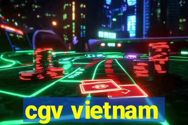 cgv vietnam