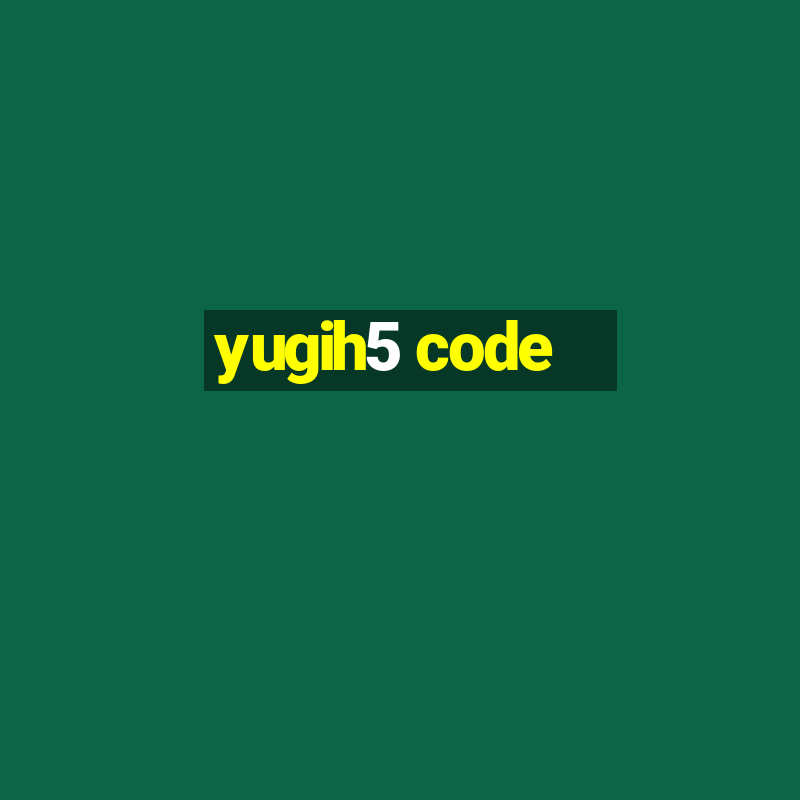 yugih5 code