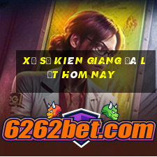 xổ số kiên giang đà lạt hôm nay