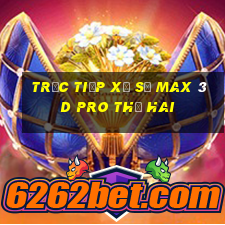 Trực tiếp xổ số max 3d pro thứ hai