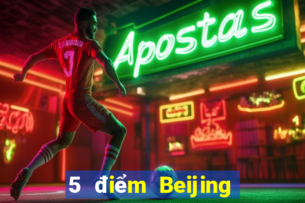 5 điểm Beijing 28 ứng dụng