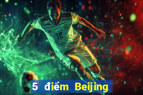 5 điểm Beijing 28 ứng dụng