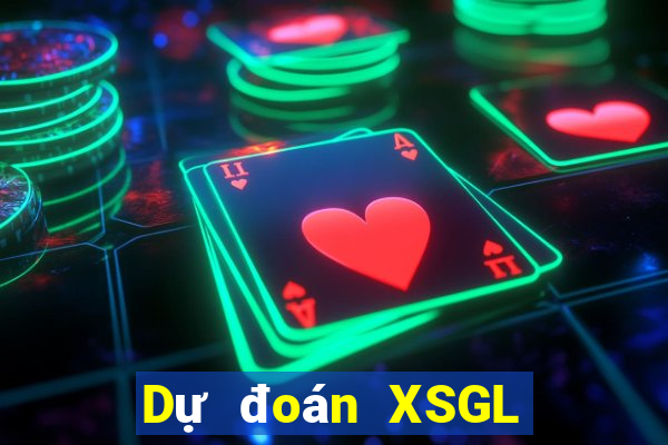 Dự đoán XSGL Thứ 6