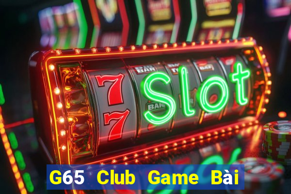 G65 Club Game Bài Poker Đổi Thưởng