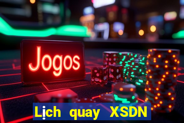 Lịch quay XSDN Thứ 7