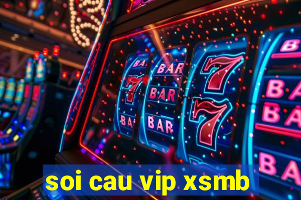 soi cau vip xsmb