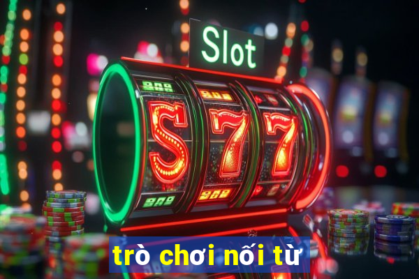 trò chơi nối từ