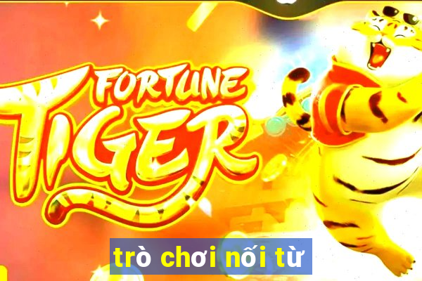 trò chơi nối từ