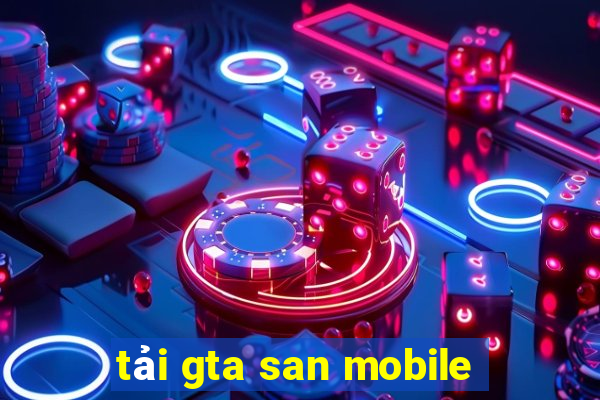 tải gta san mobile