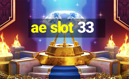 ae slot 33