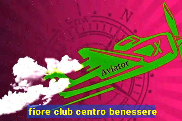 fiore club centro benessere