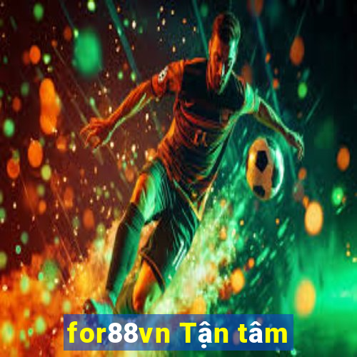 for88vn Tận tâm