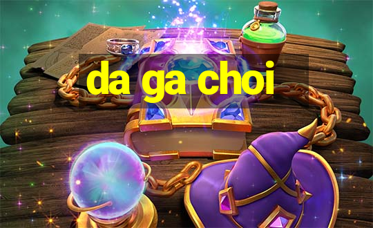 da ga choi