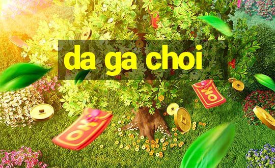 da ga choi