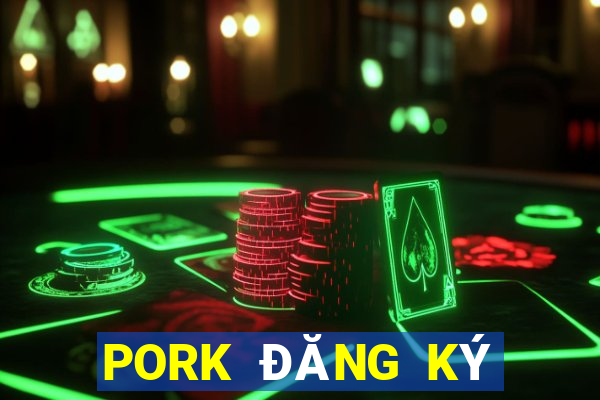 PORK ĐĂNG KÝ TÀI KHOẢN MỚI