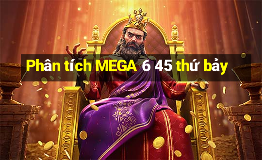 Phân tích MEGA 6 45 thứ bảy