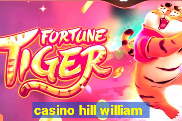 casino hill william