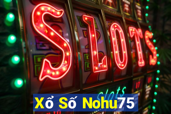 Xổ Số Nohu75