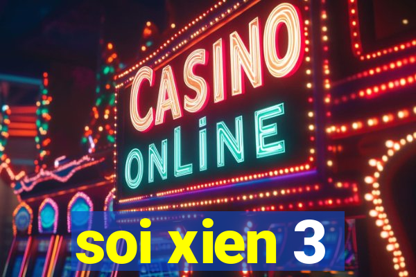 soi xien 3