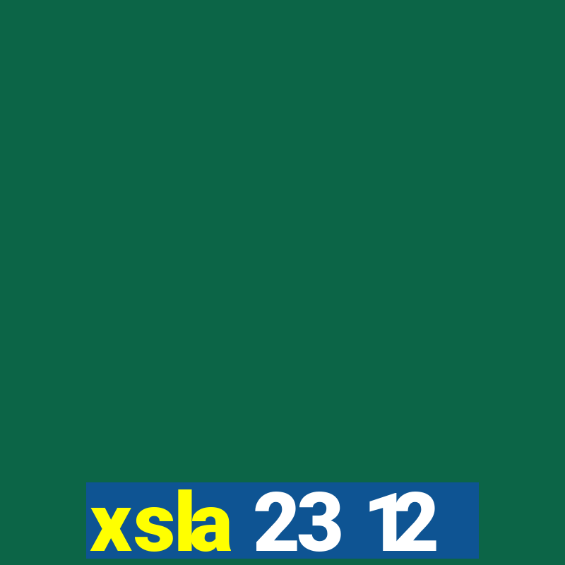 xsla 23 12