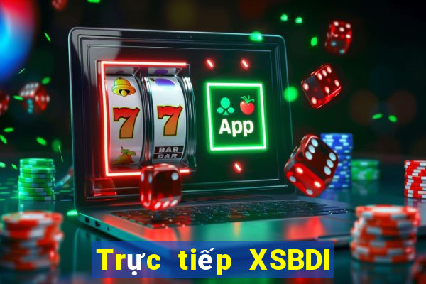 Trực tiếp XSBDI ngày 28